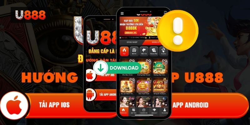 Cách tải app U88 nhanh chóng, hiệu quả 6 Hình 3: Những lưu ý khi tải app U88