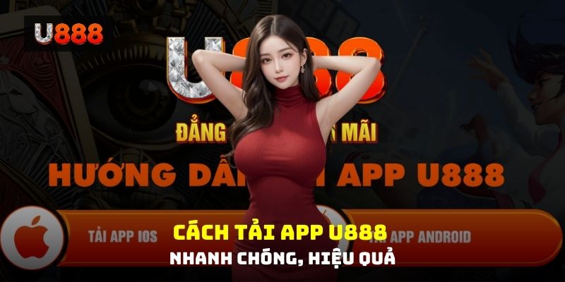 Cách tải app U88 nhanh chóng, hiệu quả 4 Hình 1: Tổng quan về app U88